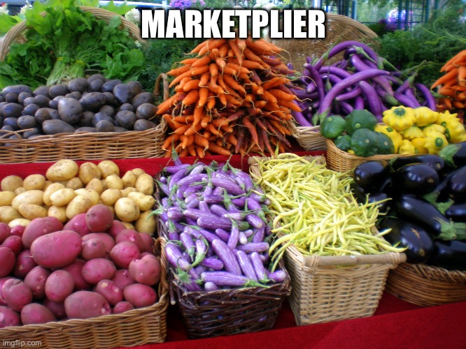 Farmers' market colors | MARKETPLIER | image tagged in farmers' market colors | made w/ Imgflip meme maker