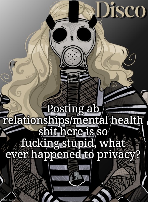 Cough jack cough neko | Posting ab relationships/mental health shit here is so fucking stupid, what ever happened to privacy? | image tagged in mother war | made w/ Imgflip meme maker