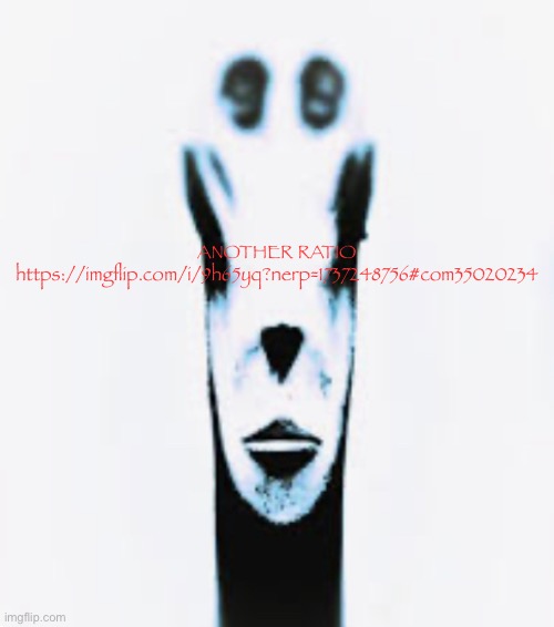 Locked In Alien | ANOTHER RATIO
https://imgflip.com/i/9h65yq?nerp=1737248756#com35020234 | image tagged in locked in alien | made w/ Imgflip meme maker