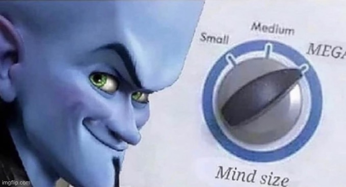 Megamind brain | image tagged in megamind brain | made w/ Imgflip meme maker