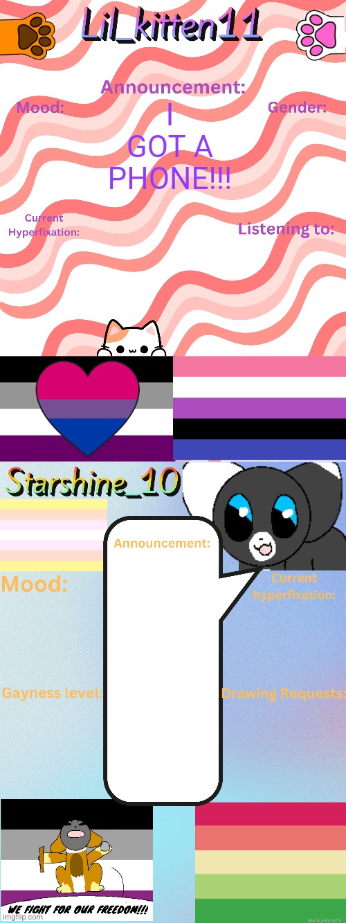 Lil_kitten11 and Starshine_10 updated temp | I GOT A PHONE!!! | image tagged in lil_kitten11 and starshine_10 updated temp | made w/ Imgflip meme maker