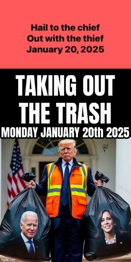 Time to take out the trash | image tagged in bye bye,corrupt biden regime | made w/ Imgflip meme maker