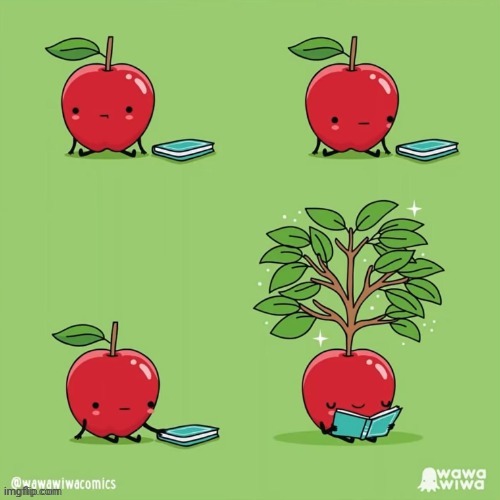 Just like brain growth | image tagged in apples,apple,comics,comics/cartoons,books,book | made w/ Imgflip meme maker