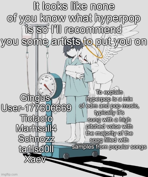 Avogado6 depression | It looks like none of you know what hyperpop is so I’ll recommend you some artists to put you on; To explain hyperpop is a mix of edm and pop music, typically it’s sung with a high pitched voice with the majority of the song filled with samples from popular songs; Gingus 
User-177606669
Tictacto
Marhsall4
Schnozz
ta1lsd0ll
Xaev | image tagged in avogado6 depression | made w/ Imgflip meme maker