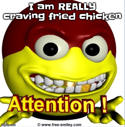 Dricky nolls | I am REALLY craving fried chicken | image tagged in dricky nolls | made w/ Imgflip meme maker