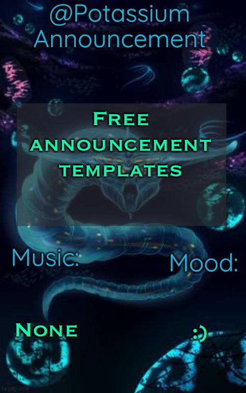 Potassium’s Ghost Leviathan Template | Free announcement templates; None; :) | image tagged in potassium s ghost leviathan template | made w/ Imgflip meme maker