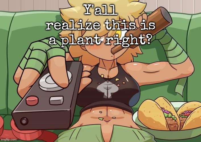 sunflower pvz | Y'all realize this is a plant right? | made w/ Imgflip meme maker