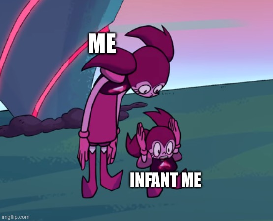 Gentle reflection. | ME; INFANT ME | image tagged in long and short spinel | made w/ Imgflip meme maker