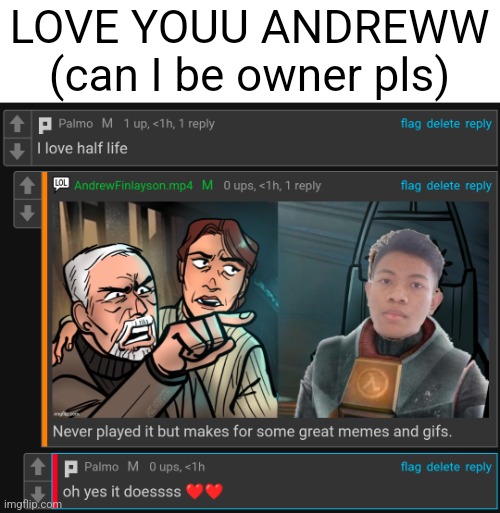 u could say I'm a gold digger when it comes to mod | LOVE YOUU ANDREWW (can I be owner pls) | made w/ Imgflip meme maker