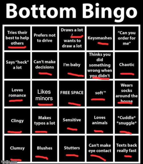 Bottom Bingo | Likes minors | image tagged in bottom bingo | made w/ Imgflip meme maker