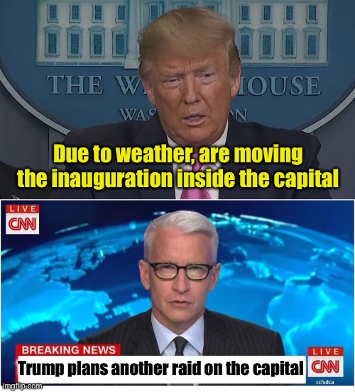 Truth breaking news | Due to weather, are moving the inauguration inside the capital; Trump plans another raid on the capital | image tagged in if only you knew how bad things really are,cnn breaking news anderson cooper | made w/ Imgflip meme maker