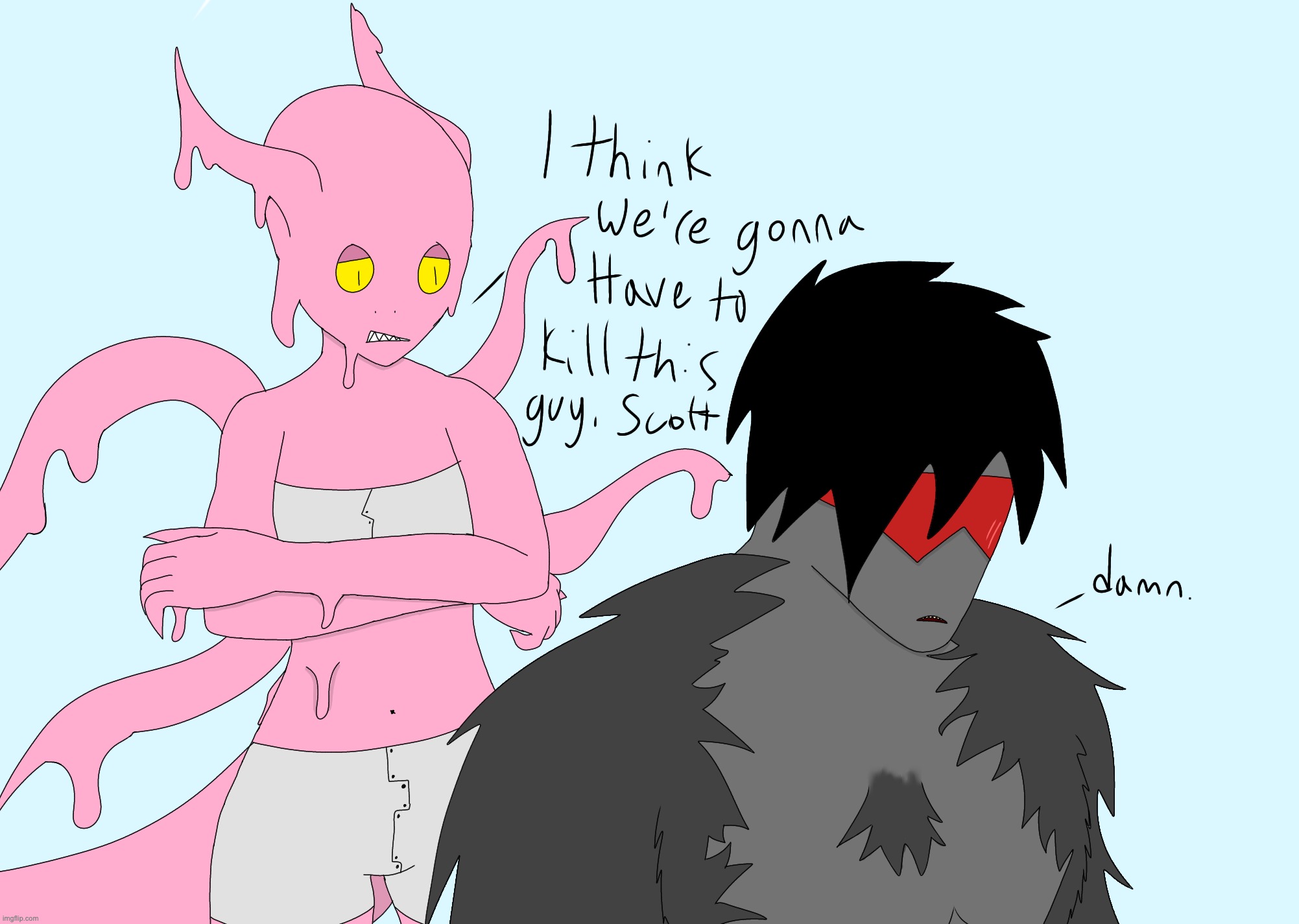 since yall dont know how to FUCKING act when a female creature made of slime's uncovered, slimy got metal armor | image tagged in i think we're gonna have to kill this guy scott | made w/ Imgflip meme maker