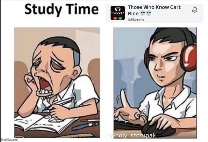 ㅤ | image tagged in study time,roblox,those who know | made w/ Imgflip meme maker