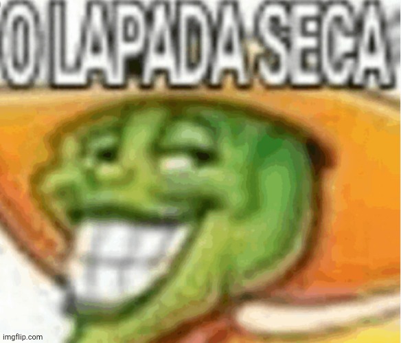 Seca | image tagged in espulada seca | made w/ Imgflip meme maker