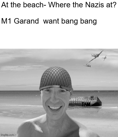 At the beach - Where the Nazis at? Blank Meme Template