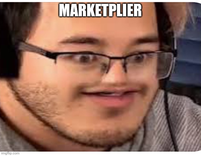 MARKETPLIER | image tagged in markitplier | made w/ Imgflip meme maker