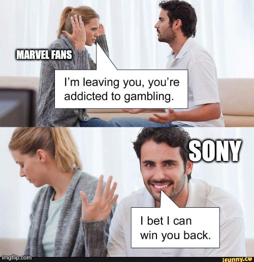 Sony after Kraven... | MARVEL FANS; SONY | image tagged in funny | made w/ Imgflip meme maker