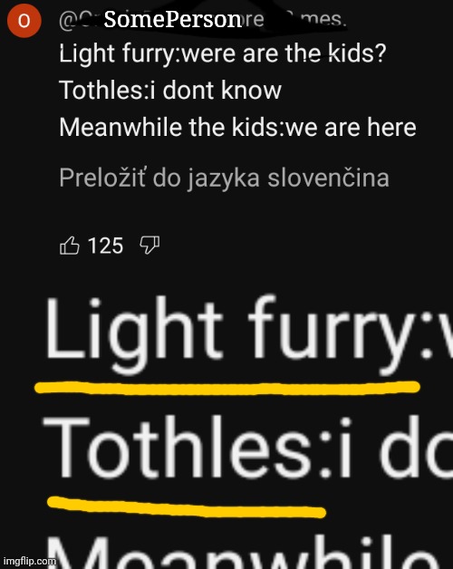 SomePerson | image tagged in furry,how to train your dragon,comments,youtube,huh | made w/ Imgflip meme maker