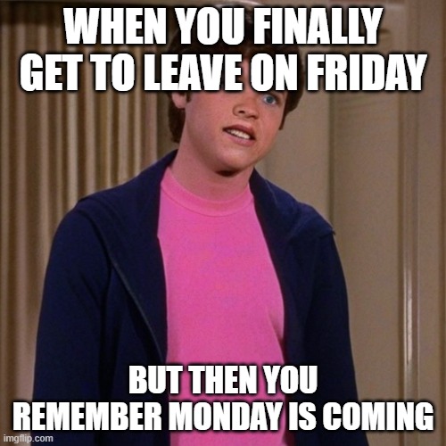 Test of GelosAI Beta V1.0.3, the meme generating AI. | WHEN YOU FINALLY GET TO LEAVE ON FRIDAY; BUT THEN YOU REMEMBER MONDAY IS COMING | image tagged in ai,school,funny | made w/ Imgflip meme maker