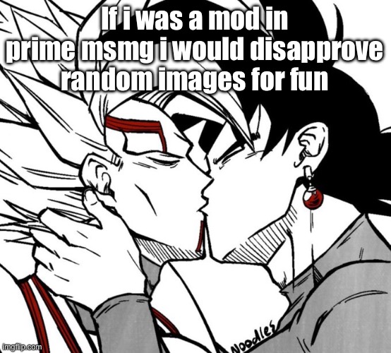 Evil dbz sequel yaoi | If i was a mod in prime msmg i would disapprove random images for fun | image tagged in evil dbz sequel yaoi | made w/ Imgflip meme maker