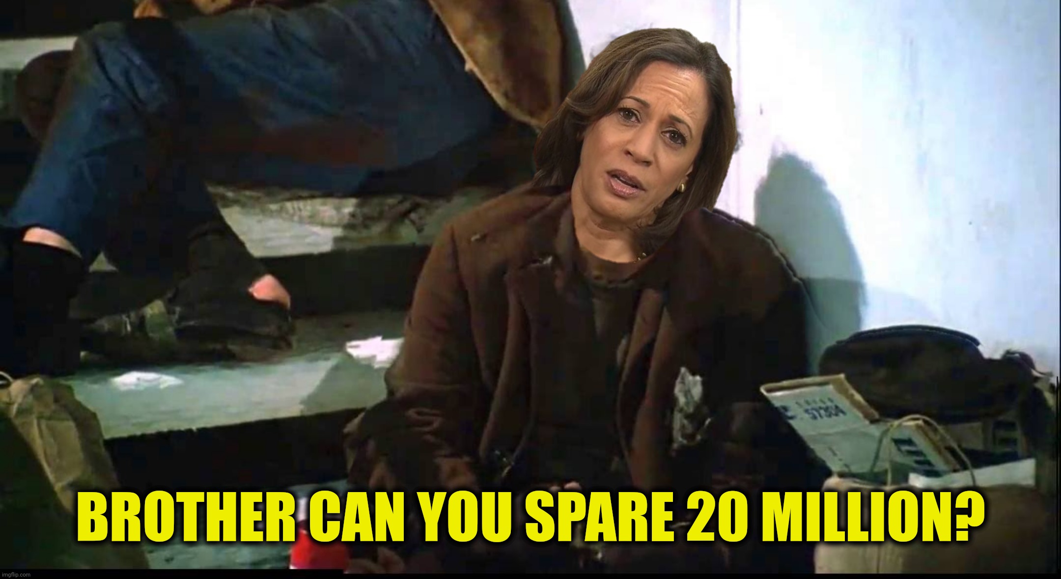 BROTHER CAN YOU SPARE 20 MILLION? | made w/ Imgflip meme maker