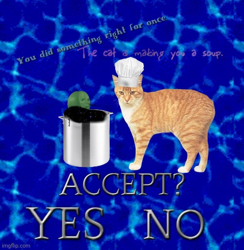Accept the soup | made w/ Imgflip meme maker
