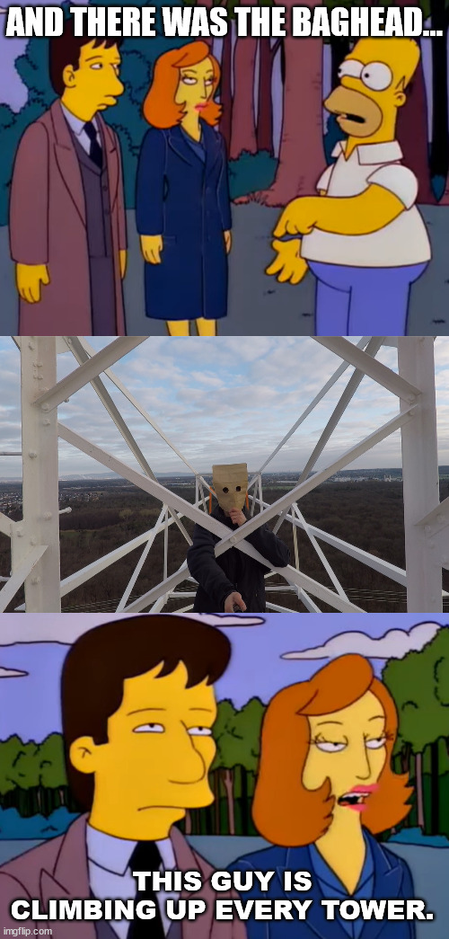 The case of the baghead climber | AND THERE WAS THE BAGHEAD... THIS GUY IS CLIMBING UP EVERY TOWER. | image tagged in the simpsons,climbing,meme,south park,lattice climbing,humor | made w/ Imgflip meme maker