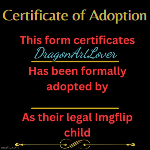 I need Corp.Kreuger to fill out the rest | DragonArtLover | image tagged in adoption form | made w/ Imgflip meme maker
