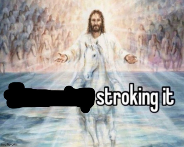 Please stop stroking it | image tagged in please stop stroking it | made w/ Imgflip meme maker