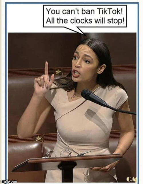 Clocks matter | image tagged in aoc,chimes in,on tiktok | made w/ Imgflip meme maker