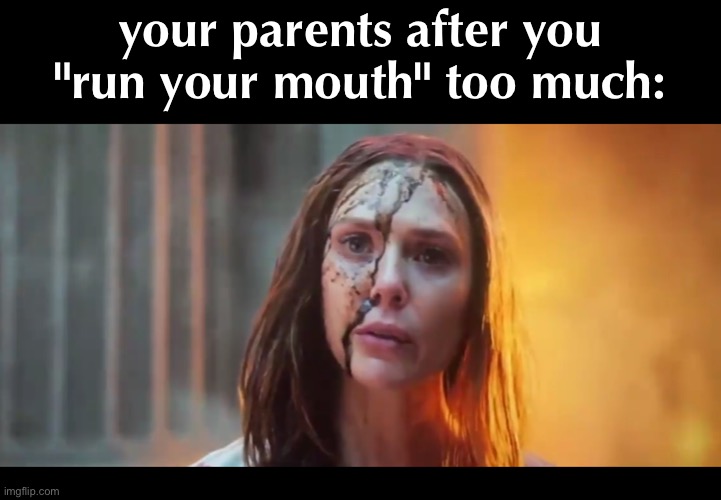 if people had superpowers: | your parents after you "run your mouth" too much: | image tagged in scarlet witch what mouth | made w/ Imgflip meme maker