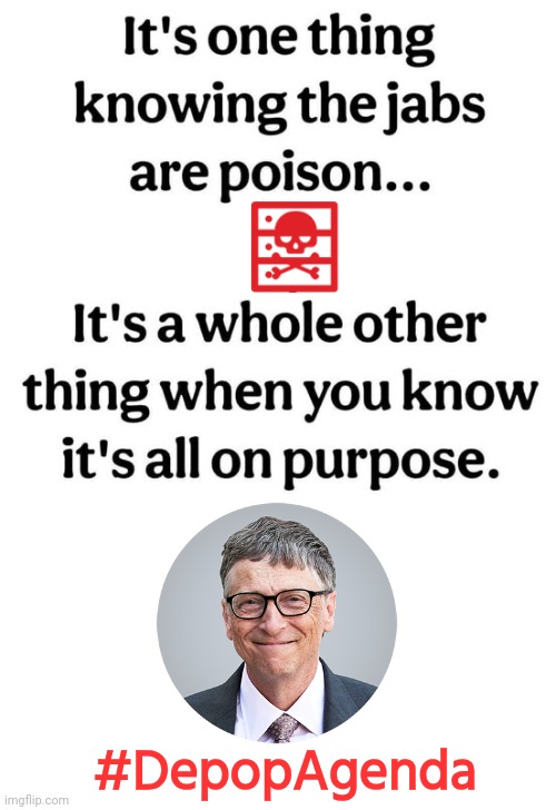 Jabs are poison | #DepopAgenda | image tagged in blank white template,bill gates | made w/ Imgflip meme maker