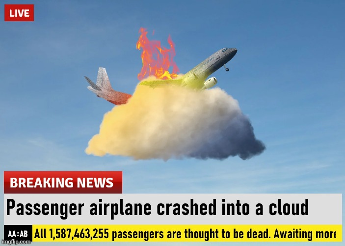 Unqualified pilot can't even tell solid and non-existant clouds apart | made w/ Imgflip meme maker
