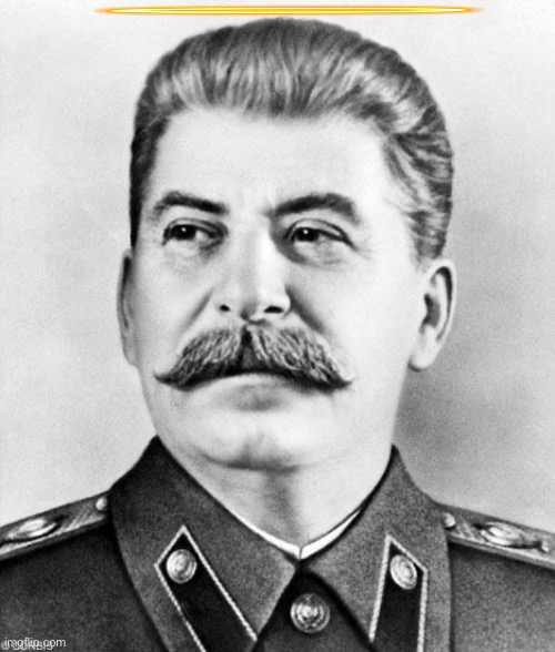 Angel Stalin | image tagged in hypocrite stalin,angel,stalin,joseph stalin,communism,communist | made w/ Imgflip meme maker