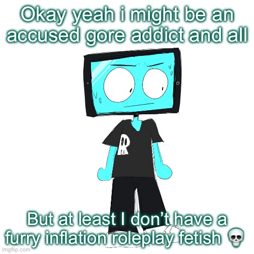 If you know you know | Okay yeah i might be an accused gore addict and all; But at least I don’t have a furry inflation roleplay fetish 💀 | image tagged in icyxd concerned | made w/ Imgflip meme maker