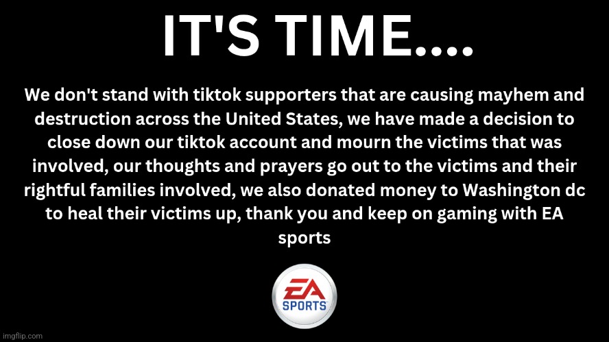 (Fictional) EA sports closes down tiktok account in response to the tiktok supporter riots and bombings. | image tagged in tiktok sucks | made w/ Imgflip meme maker