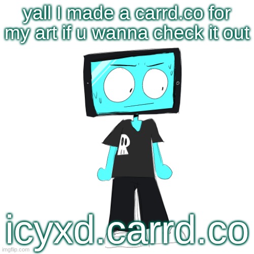 IcyXD concerned | yall I made a carrd.co for my art if u wanna check it out; icyxd.carrd.co | image tagged in icyxd concerned | made w/ Imgflip meme maker