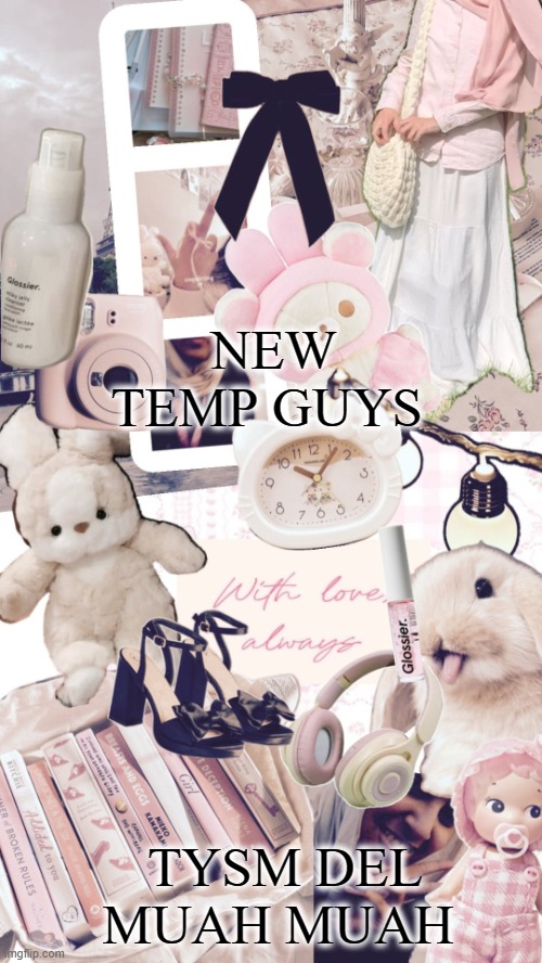 its so cutee | NEW TEMP GUYS; TYSM DEL MUAH MUAH | image tagged in bubbly _ bun's temp | made w/ Imgflip meme maker