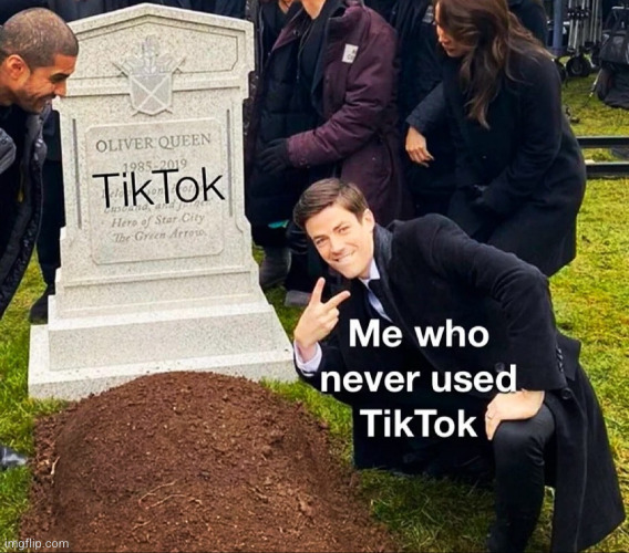 not me tho just a meme | image tagged in tiktok sucks,gravestone,funny,peace,tiktok,banned | made w/ Imgflip meme maker