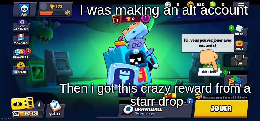 Even on my lost true main account i wasn't that far (I was about to get Gus & then Piper) | I was making an alt account; Then i got this crazy reward from a
 starr drop | image tagged in brawl stars,legendary | made w/ Imgflip meme maker