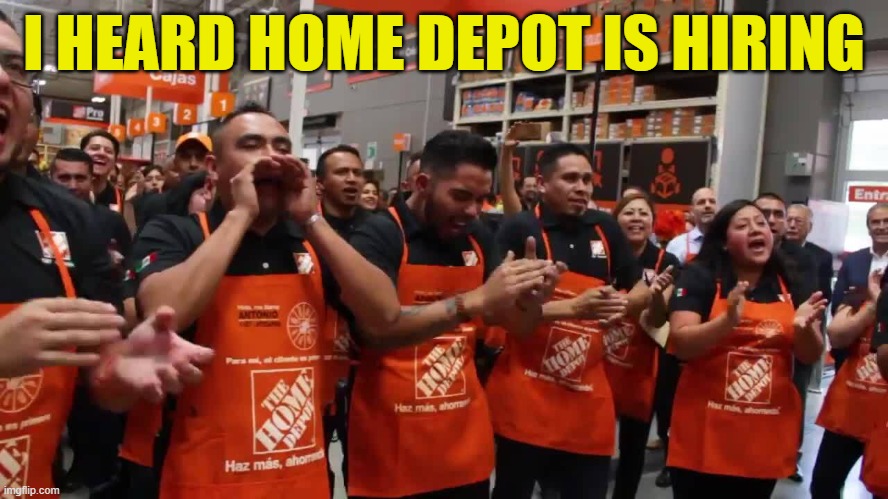 Where were you 1/20/25 | I HEARD HOME DEPOT IS HIRING | image tagged in fjb,dementia,maga,joe biden,trump,survival | made w/ Imgflip meme maker