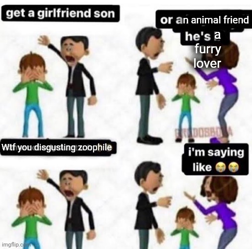 a furry lover; n animal friend; Wtf you disgusting zoophile | made w/ Imgflip meme maker