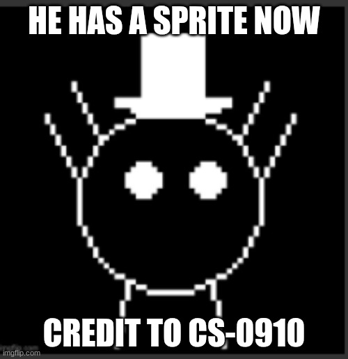 HE HAS A SPRITE NOW; CREDIT TO CS-0910 | made w/ Imgflip meme maker