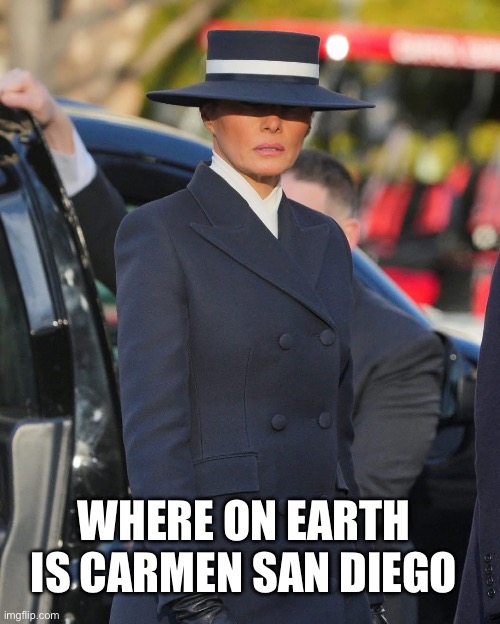 Melania Trump | WHERE ON EARTH IS CARMEN SAN DIEGO | image tagged in donald trump,trump inauguration,inauguration,inauguration day,melania trump,melania | made w/ Imgflip meme maker