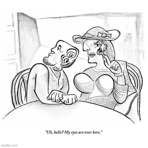 Picasso Date | image tagged in comics/cartoons | made w/ Imgflip meme maker