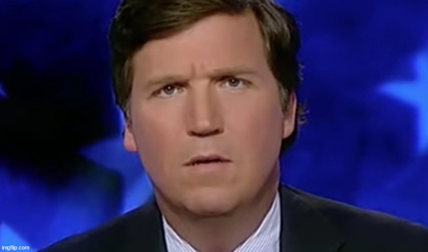 Tucker Carlson | image tagged in tucker carlson | made w/ Imgflip meme maker