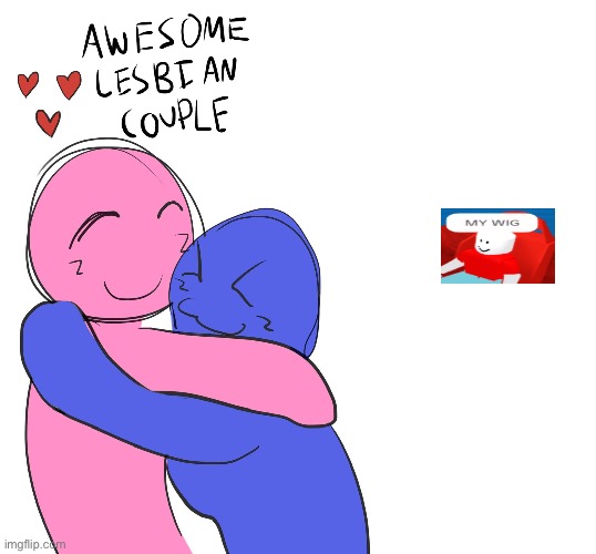 Awesome Lesbian Couple | image tagged in awesome lesbian couple | made w/ Imgflip meme maker