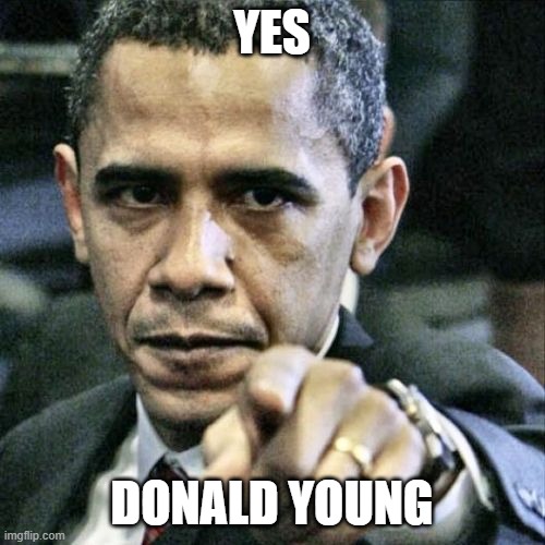 Pissed Off Obama Meme | YES DONALD YOUNG | image tagged in memes,pissed off obama | made w/ Imgflip meme maker