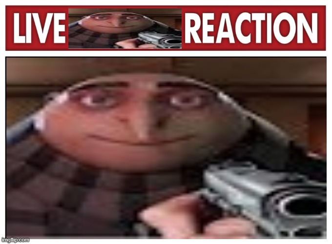 LIVEKAKAV420REACTION | image tagged in live reaction | made w/ Imgflip meme maker