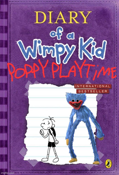 Diary of a Wimpy Kid POPPY PLAYTIME | image tagged in diary of a wimpy kid cover template,diary of a wimpy kid,poppy playtime | made w/ Imgflip meme maker